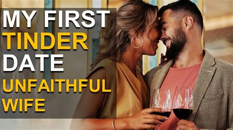 My First Tinder Date Cheating Wife By Tender Heart YouTube