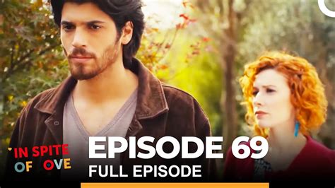 In Spite Of Love Episode 69 English Subtitles Youtube