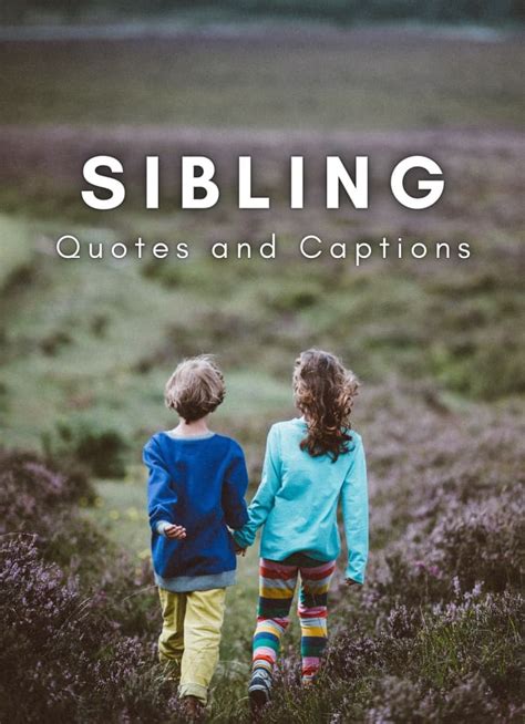 Sibling Quotes And Caption Ideas For Instagram Turbofuture