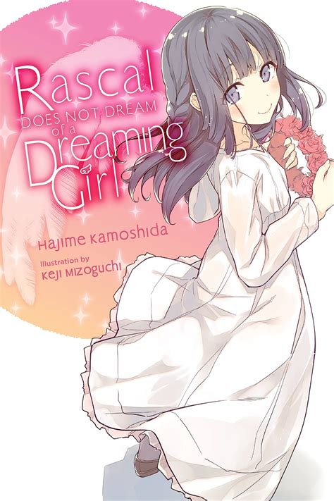 Rascal Does Not Dream Of 6 A Dreaming Girl Light Novel Momiji Books