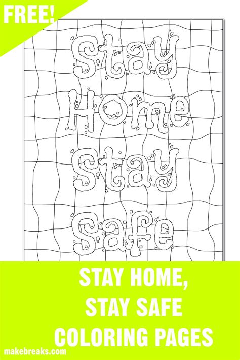 Please follow instructions in the sms message to have it done. Free Stay Home Stay Safe 2 Coloring Page - Make Breaks ...