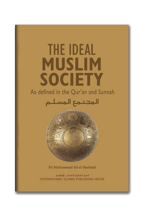the ideal muslim society by dr muhammad ali al hashimi 9789960981312