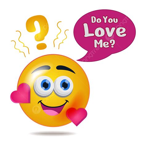 Do You Love Me Png Vector Psd And Clipart With Transparent