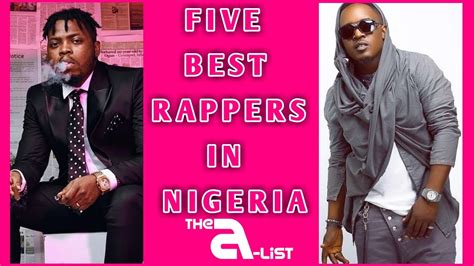 5 Best Rappers In Nigeria 2019 2020 Youtube