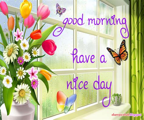 Have A Nice Day Good Morning Greeting Card For Facebook Share Pics Hub