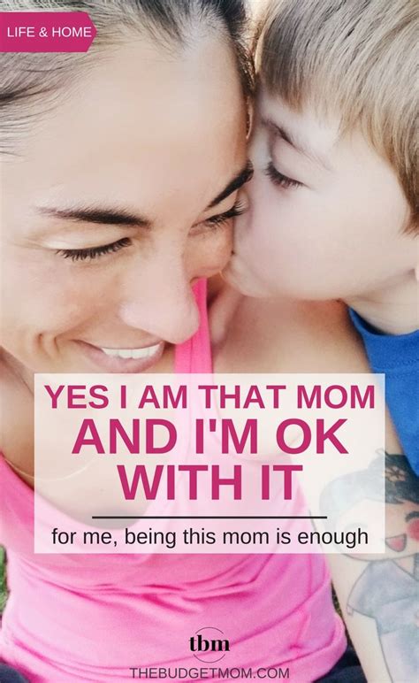 Yes I Am That Mom And Im Ok With It Budget Mom Mom Life Mom