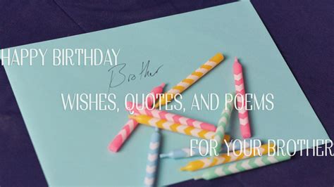 Happy Birthday Wishes Quotes And Poems For Your Brother Holidappy