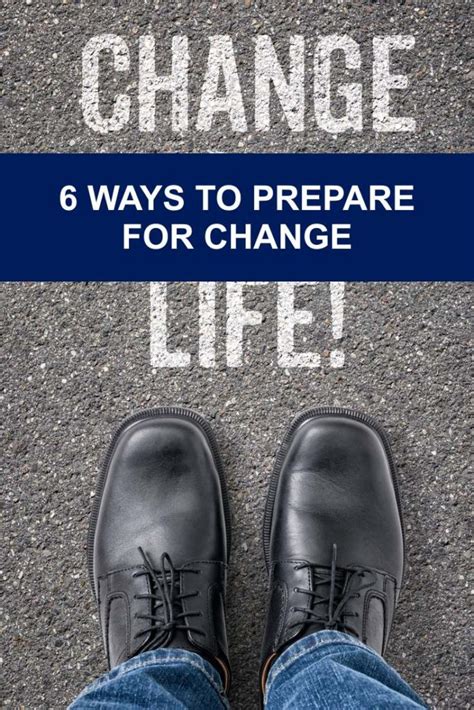 6 Ways To Prepare For Change