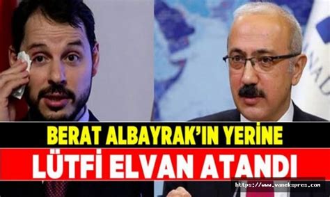 Yeni Hazine ve Maliye bakanı Elvan Oldu Van Ekspres Van Haber Van