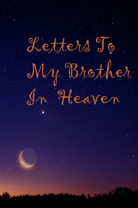 Letters To My Brother In Heaven Grief Journal For Loss Of Father A