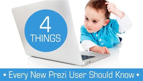 4 Things Every New Prezi User Should Know