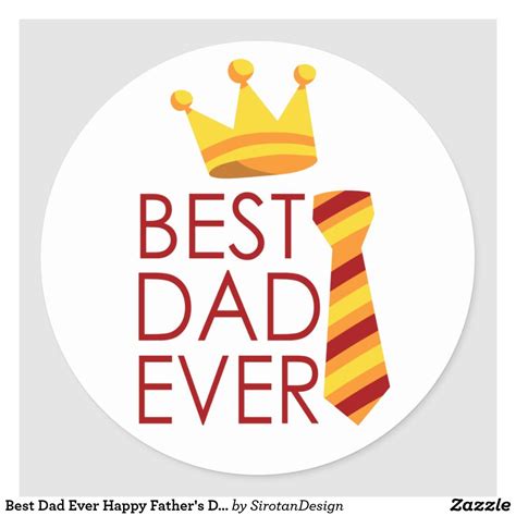 Best Dad Ever Happy Father S Day With Crown Tie Classic Round Sticker