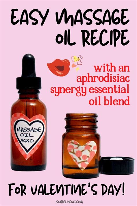 sensual massage oil recipe with essential oils for valentine s day