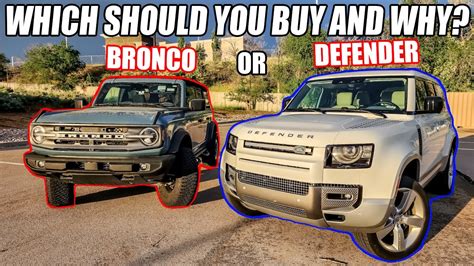 Ford Bronco Vs Land Rover Defender Which Should You Buy And Why
