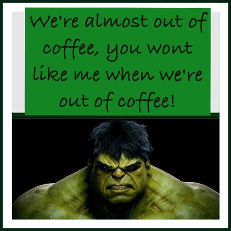 Incredible hulk funny coffeeholic | Hulk funny, Coffee cartoon, The