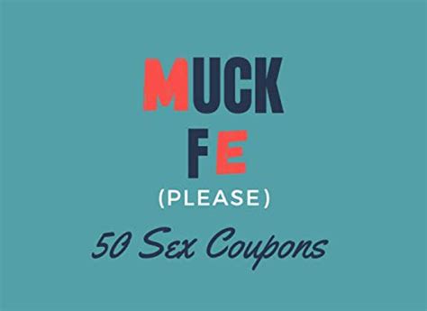 Muck Fe Please Sex Coupons For Him Sex Gaming For Adults Couples