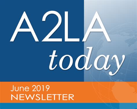 A2la Today June 2019 Newsletter A2la