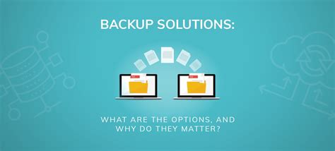 Backup Solutions What Are The Options And Why They Matter Insideout