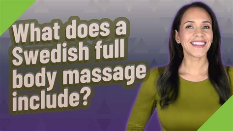 What Does A Swedish Full Body Massage Include Youtube