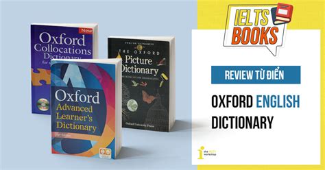 Review Trọn Bộ Từ điển Oxford Collocations Oxford Picture And Oxford Advanced Dictionary