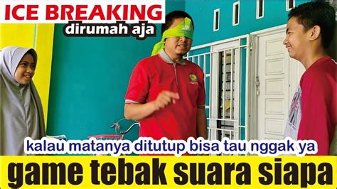 ICE BREAKING GAMES TEBAK SUARA SIAPA - YouTube