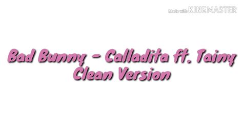 Callaita was produced by reggaeton architect tainy, who has 12 credits on bad bunny's debut album x 100pre. Bad Bunny - Callaita ft. Tainy (Clean Version) - YouTube