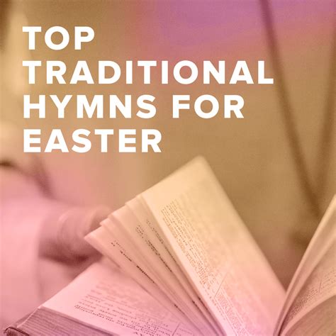 Top 100 Traditional Hymns For Easter Praisecharts