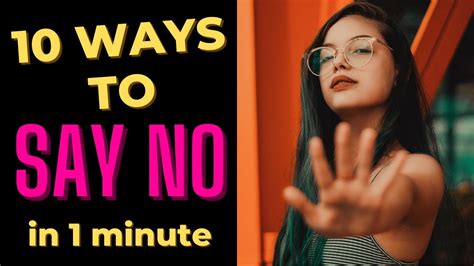 10 Ways To Say No Youtube
