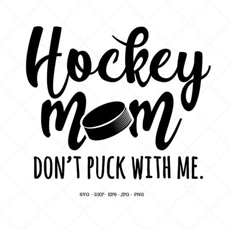 hockey mom svg hockey decor hockey ts hockey mom shirt svg hockey svg don t puck with a