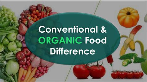 Ppt Conventional And Organic Food Difference Powerpoint Presentation