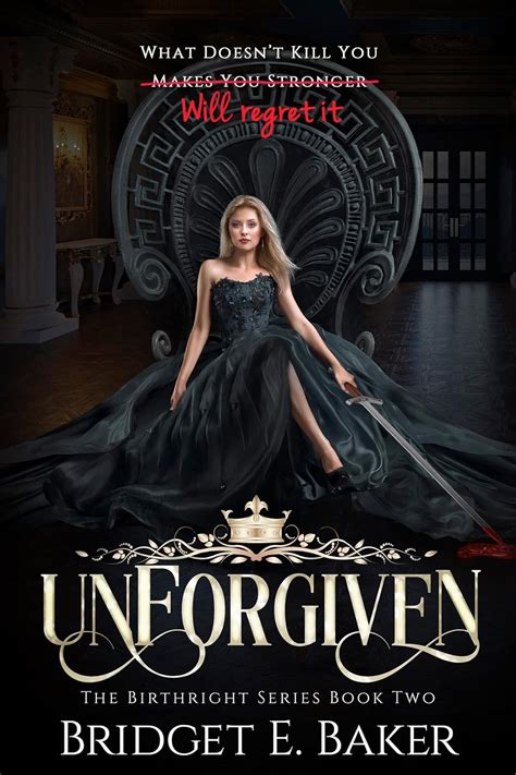 Unforgiven A Fantasy Romance The Birthright Series Book 2 Kindle Edition By Baker Bridget