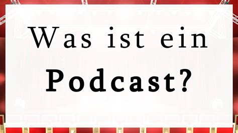 Was Ist Ein Podcast Was Bedeutet Podcast Auf Deutsch Neues Update German Knowledge