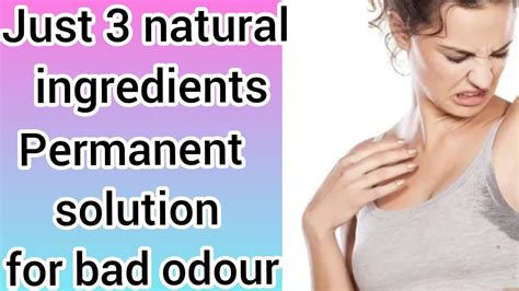 Natural Remedy For Bad Odour How To Get Rid From Body Smell