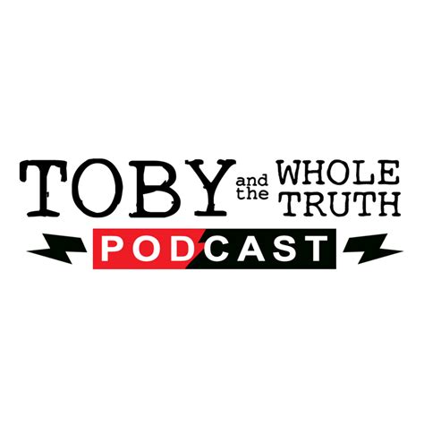 Toby and the Whole Truth - Podcast.co