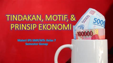 TINDAKAN MOTIF DAN PRINSIP EKONOMI YouTube