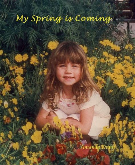 My Spring Is Coming By Amanda Dunn Blurb Books