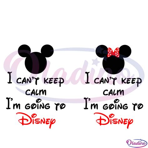 I Cant Keep Calm Im Going To Disney Svg File Disney Quote Svg