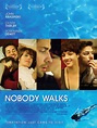 Nobody Walks (#2 of 3): Extra Large Movie Poster Image - IMP Awards