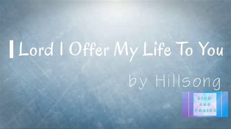 Lord I Offer My Life To You By Hillsong Instrumental Piano Cover With