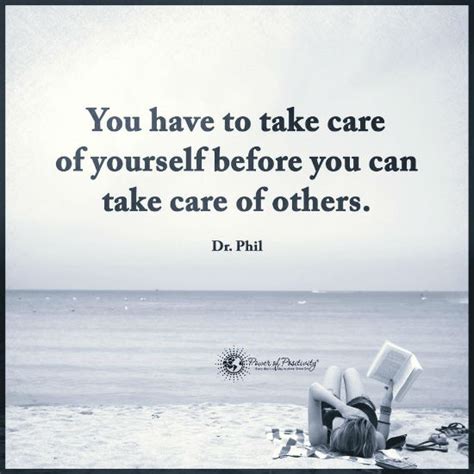 You Have To Take Care Of Yourself Before You Can Take Care Of Others