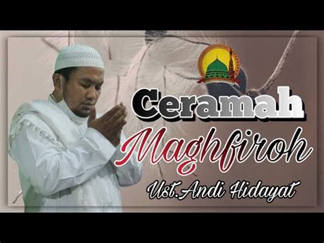 Maghfiroh Ust Andi Hidayat Ceramah Terbaru Di Awal Bulan Desember