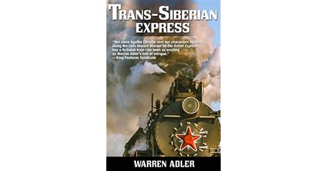 Trans Siberian Express By Warren Adler