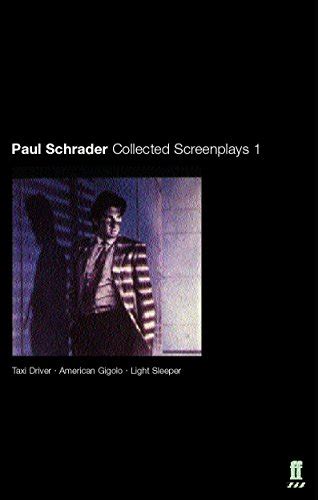 Paul Schrader Born July 22 1946 American Director Screenwriter