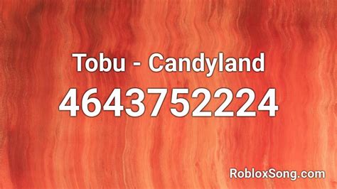 Tobu Candyland Roblox Id Roblox Music Codes