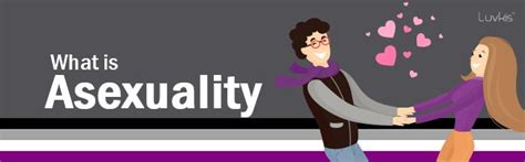 What Is Asexuality Sexual Health Luvkis