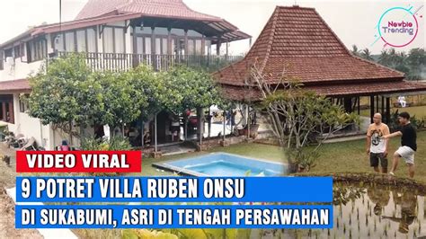 9 Potret Villa Ruben Onsu Di Sukabumi Asri Di Tengah Persawahan Youtube