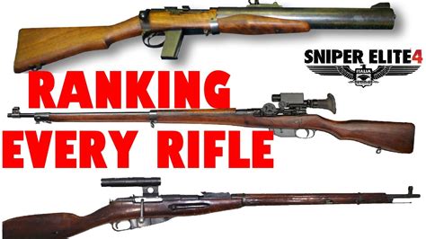 Ranking Every Rifle In Sniper Elite 4 Youtube
