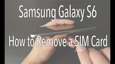 Samsung Galaxy S6 How To Remove The Sim Card Nano Youtube