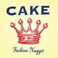 Cake - Fashion Nugget (2022 Vinyl)
