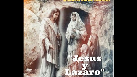 Jesús Y Lázaro Youtube